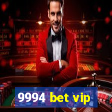 9994 bet vip